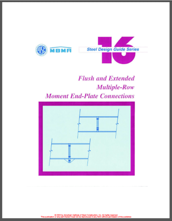 Design guide 16 - Flush and Extended Multiple-Row Moment Connections