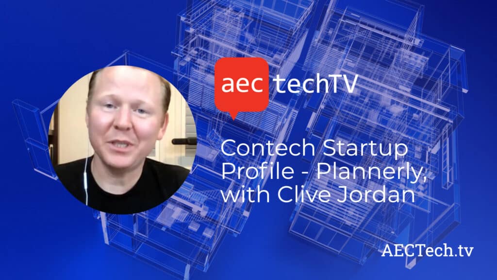 Contech Startup Profile – Plannerly, with Clive Jordan