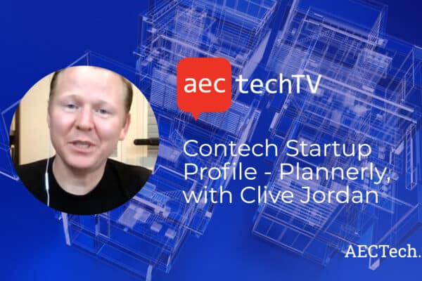 Contech Startup Profile – Plannerly, with Clive Jordan